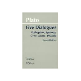 Plato: Five Dialogues : Euthyphro, Apology, Crito, Meno, Phaedo