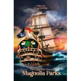 Magnolia Parks: the Long way Home