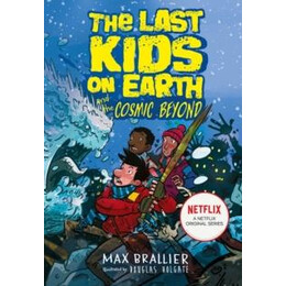 Last Kids on Earth and the Cosmic Beyond