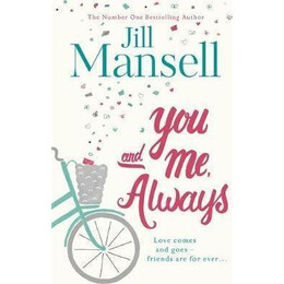 You and me, Always : an Uplifting Novel of Love and Friendship