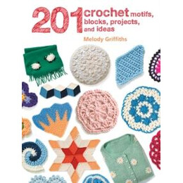 201 Crochet Motifs, Blocks, Projects and Ideas