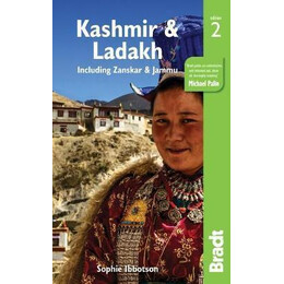 Ladakh, Jammu and the Kashmir Valley Bradt Guide