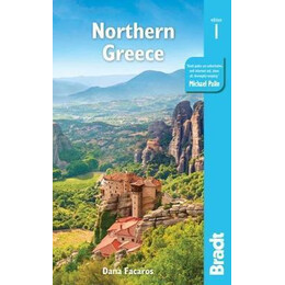 Greece: Northern Greece : Including Thessaloniki, Epirus, Macedonia, Pelion, Mount Olympus, Chalkidiki, Meteora and the Sporades