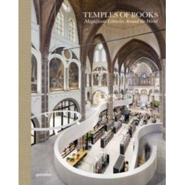 Temples of Books : Magnificent Libraries Around the World