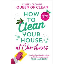 How to Clean Your House at Christmas