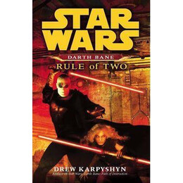 Star Wars: Darth Bane - Rule of two