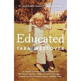 Educated : the Sunday Times and new York Times Bestselling Memoir