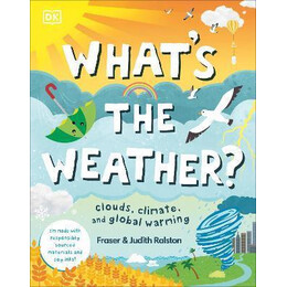 What's the Weather? : Clouds, Climate, and Global Warming