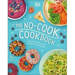 The no-Cook Cookbook