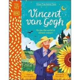The met Vincent van Gogh : he saw the World in Vibrant Colours