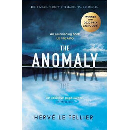 The Anomaly : the Mind-Bending Thriller That has Sold 1 Million Copies