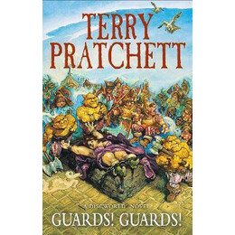 Guards! Guards! : (Discworld Novel 8): the Bestseller That Inspired Bbc's the Watch