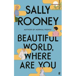 Beautiful World, Where are you : From the Internationally Bestselling Author of Normal People