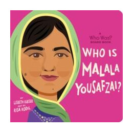 Who is Malala Yousafzai?: a who Was? Board Book