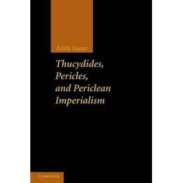 Thucydides, Pericles, and Periclean Imperialism