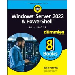 Windows Server 2022 & Powershell all-in-one for Dummies