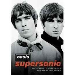 Supersonic : the Complete, Authorised and Uncut Interviews