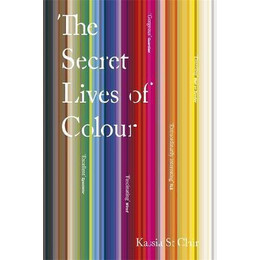 The Secret Lives of Colour