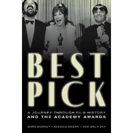 Best Pick : a Journey Through Film History and the Academy Awards