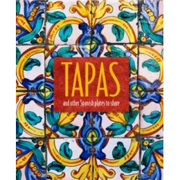 Tapas : and Other Spanish Plates to Share