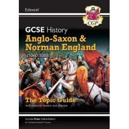 Gcse History Edexcel Topic Guide - Anglo-Saxon and Norman England, C1060-1088