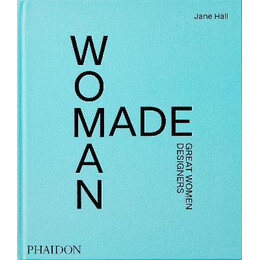 Woman Made : Great Women Designers
