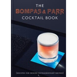 Bompas & Parr Cocktail Book