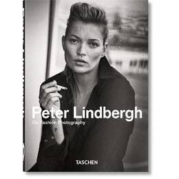 Peter Lindbergh. on Fashion Photography. 40th ed.