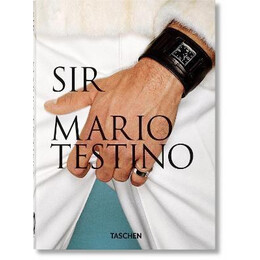 Mario Testino. Sir. 40th ed.