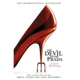 The Devil Wears Prada : Loved the Movie? Read the Book!
