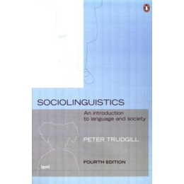 Sociolinguistics : an Introduction to Language and Society