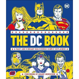 The dc Book : a Vast and Vibrant Multiverse Simply Explained