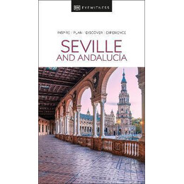 Dk Eyewitness Seville and Andalucia