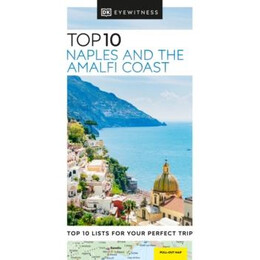 Dk Eyewitness top 10 Naples and the Amalfi Coast