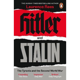 Hitler and Stalin : the Tyrants and the Second World war