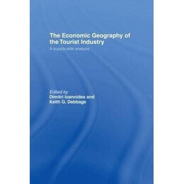 The Economic Geography of the Tourist Industry : a Supply-Side Analysis