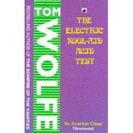The Electric Kool-aid Acid Test