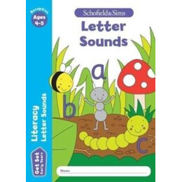 Get set Literacy: Letter Sounds, Early Years Foundation Stage, Ages 4-5