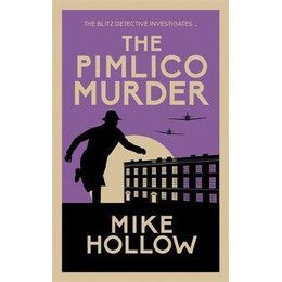 The Pimlico Murder : the Compelling Wartime Murder Mystery