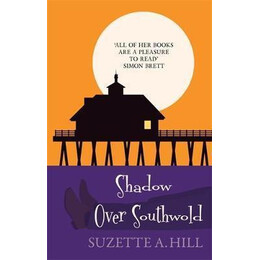 Shadow Over Southwold : the Wonderfully Witty Classic Mystery