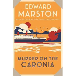 Murder on the Caronia : an Action-Packed Edwardian Murder Mystery