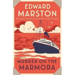 Murder on the Marmora : a Gripping Edwardian Whodunnit From the Bestselling Author