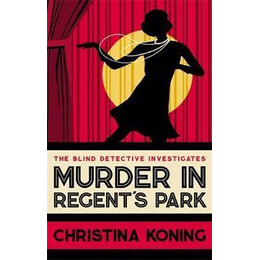 Murder in Regent's Park : the Thrilling Inter-war Mystery Series