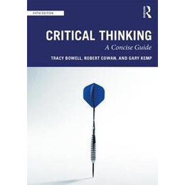 Critical Thinking : a Concise Guide