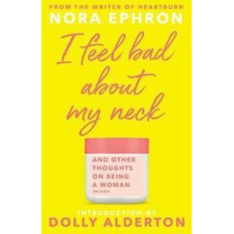 I Feel bad About my Neck : Dolly Alderton Introduction