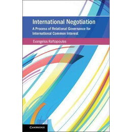 International Negotiation : a Process of Relational Governance for International Common Interest