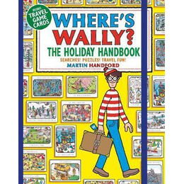 Where's Wally? the Holiday Handbook : Searches! Puzzles! Travel Fun!