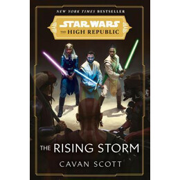 Star Wars: the Rising Storm (The High Republic) : (Star Wars: the High Republic Book 2)
