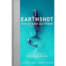 Earthshot : how to Save our Planet