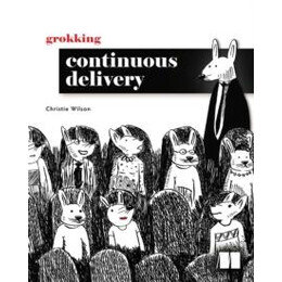 Grokking Continuous Delivery